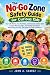 The No-Go Zone Safety Guide for Curious Kids by John Suarez