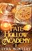 Fate Hollow Academy: Term 1 (Fate Hollow Academy, #1)