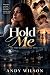 Hold Me (The Black Swan Tri...