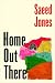 Home Out There: A Journey