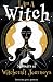 I Am a Witch: Memoirs of Wi...