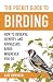 The Pocket Guide to Birding...