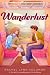 Wanderlust by Rachel Lynn Solomon Wanderlust by Rachel Lynn Solomon