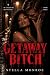 GETAWAY BITCH: A BWWM Dark ...