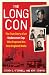 Long Con: The True Story of...