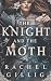The Knight and the Moth
