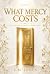 What Mercy Costs by E.M. Jones