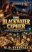 The Blackwater Cipher: A Tr...
