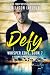 DEFY: A Steamy Romantic Sus...