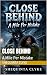 Close Behind: A Mile Per Mi...