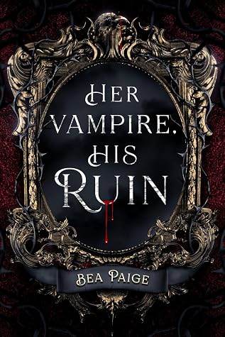 Her Vampire, His Ruin