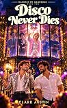 Disco Never Dies