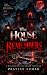 The House That Remembers: A...