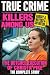 Killers Among Us: True Crim...