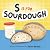 S is for Sourdough