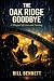 The Oak Ridge Goodbye: A Pr...