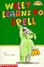 Wiley Learns to Spell by Betsy Lewin