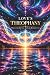 LOVE’S THEOPHANY: When the ...