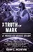 The Truth of Mark: A Verse-...