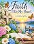 Faith Fills My Heart: A Chr...
