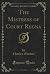 The Mistress of Court Regna (Classic Reprint)