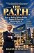 THE PATH: How To Build A Bi...