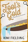 Fool's Gold by Kim Fielding
