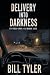 Delivery Into Darkness