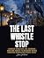 The Last Whistle Stop: Haun...