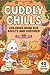CUDDLY CHILLS by Gabriel L.