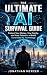 The Ultimate AI Survival Gu...