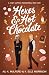 Hexes & Hot Chocolate: A co...