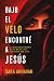 Bajo el velo encontré a Jesús by Sara Akhavan