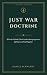 Just War Doctrine: What the...
