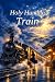 The Holy Humble Train