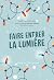 Faire entrer la lumière: un...