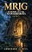 Mrig: Reborn in the Mahabha...