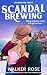 Scandal Brewing: An utterly...