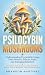 Psilocybin Mushrooms: Under...