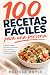 100 recetas fáciles para un...