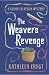 The Weaver's Revenge (Chloe Ellefson Mystery, #11)