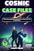 Cosmic Case Files: 25 Real ...