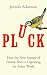 Pluck: How the New Science ...