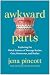 Awkward Parts: Exploring th...