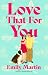 Love That for You: A Novel