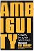 Ambiguity: How to Make Smar...