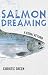 Salmon Dreaming: A Kenai Re...