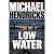 Low Water by Michael Hendricks