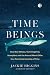 Time Beings by Jackie Higgins