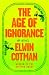 The Age of Ignorance: A Novel